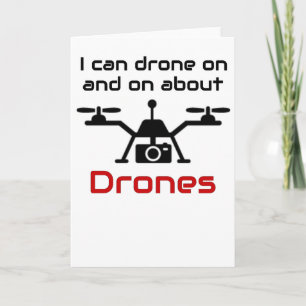 Cartão Drone Pilot I Can Drone On and On Drone Lover