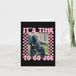 Cartão É a Hora de Ir Joe Engraçado Trump 2024 