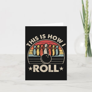 Cartão É Assim Que Eu Rolo O Vintage Retro Team Boliches