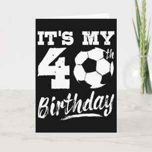 Cartão É Meu 40º Aniversário Jogador de Futebol 40 Aniver