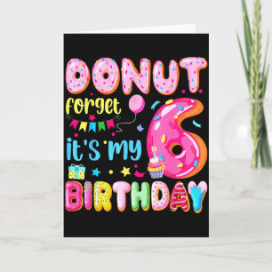 Cartão É Meu 6º Aniversário Donut Não Esqueça Pun Anivers