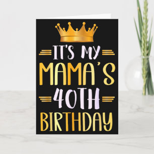 Cartão É o 40º aniversário da minha mamãe Feliz 40 anos _
