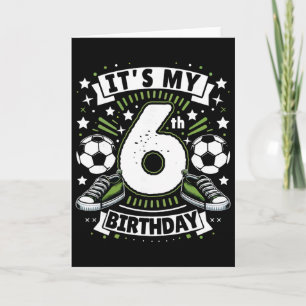 Cartão É o meu 6º aniversário Menino de 6 anos Futebol An