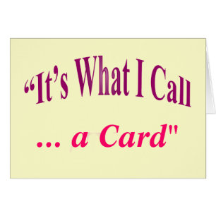 Cartão "É o que eu chamo… "