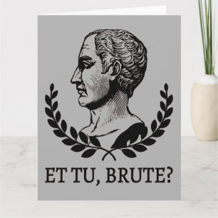 Cartão E tu, Brute? Citação V de Julius Caesar, de Shakes