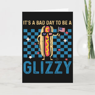 Cartão É Um Dia D Para Ser Um Glizzy 4 De Julho Bandeira