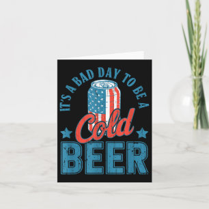 Cartão É Um Dia Mau Ser Uma Cerveja Fria, 4 De Julho Bebe