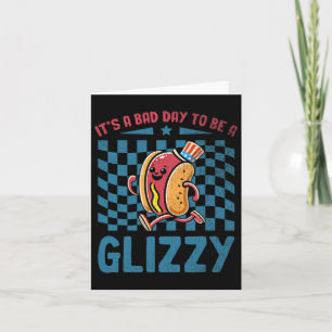 Cartão É um dia ruim para ser um Glizzy 4 de julho