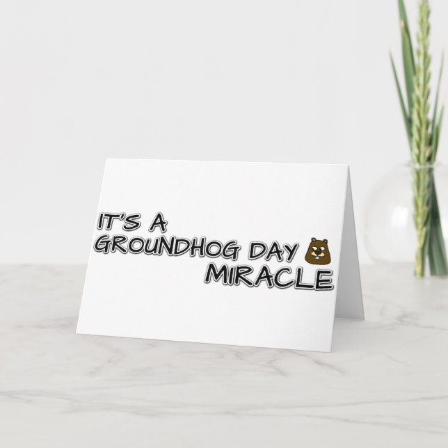 Cartão É um milagre do Dia da Marmota (Frente)