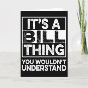 Cartão É uma Coisa de Bill que Você Não Iria Entender Bil