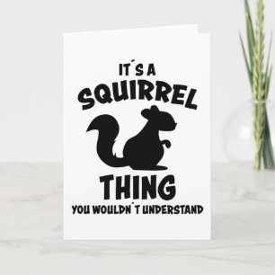 Cartão É uma Coisa de Esquilo Design Silhueta Frase Prese