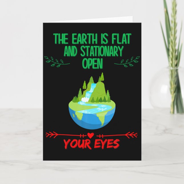 Cartão Earth Is Flat Open Your Eyes Funny Sarcastic Humo  (Frente)