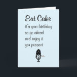 Cartão Eat Cake, A Funny Happy Birthday Poem<br><div class="desc">A funny happy birthday card, featuring a bad poem and illustration, about eating birthday cake. The poem alludes to the infamous phrase, attributed to Marie Antoinette during the French Revolution, "let them eat cake". Our character, tillie, is wearing a tall bejeweled wig and holding a piece of birthday cake on...</div>