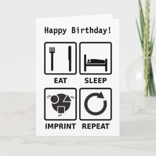 Cartão Eat, sleep, imprint, repeat birthday card