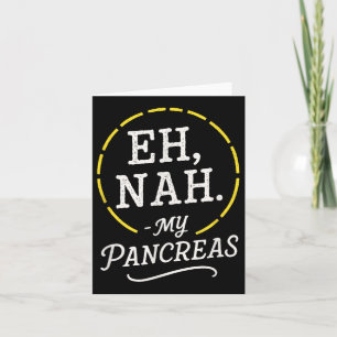 Cartão Eh, Nah. - Meu Pâncreas - Mês de Conscientização s