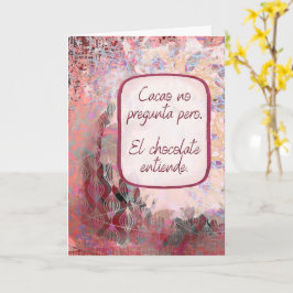 Cartão El Chocolate Entiende – Pensando en Ti – Spanish