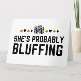 Cartão Ela provavelmente está a fazer Bluffing - Dom do C