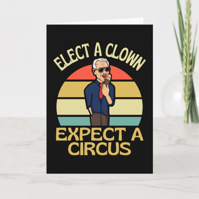 Cartão Elect A Clown Expect A Circus Joe Biden Out (Frente)