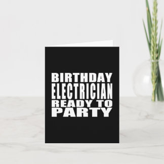 Cartão Electricians : Birthday Electrician Ready to Party