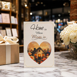 Cartão Elegant “Home is Where Mom Is” Greeting Card 