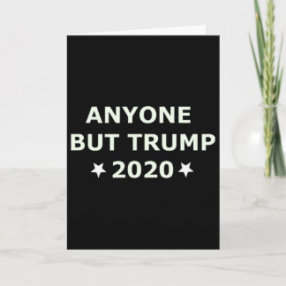 Cartão Eleição anti-Trump 2020 Qualquer um menos Trump