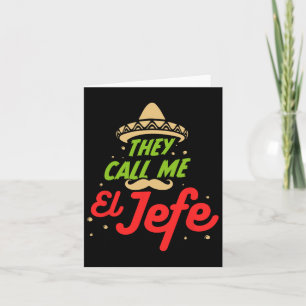 Cartão Eles Chamam-me El Jefe - Presente Cinco De Mayo Pa