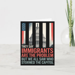 Cartão Eles Dizem Que Os Imigrantes São O Problema Mas To