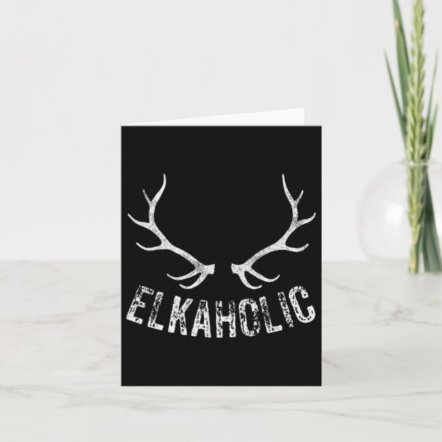 Cartão Elk Hunter Caçando Elkaholic Engraçado (Frente)