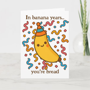 Cartão Em Anos De Banana Você É Festa de aniversário Pão