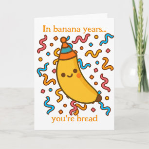 Cartão Em Anos De Banana Você É Festa de aniversário Pão
