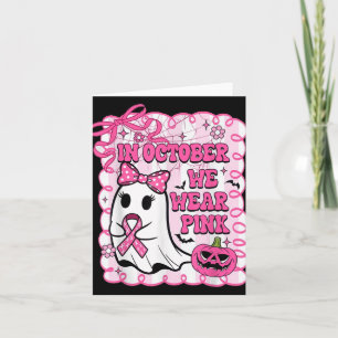 Cartão Em outubro Vestimos Camisa Rosa Ghost Cancer
