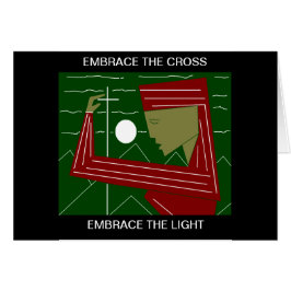 CARTÃO EMBRAÇAR A CRUZ EMBRAÇAR A LUZ