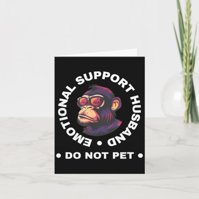 Cartão Emotional Support Husband Do Not Pet Monkey Funny (Frente)