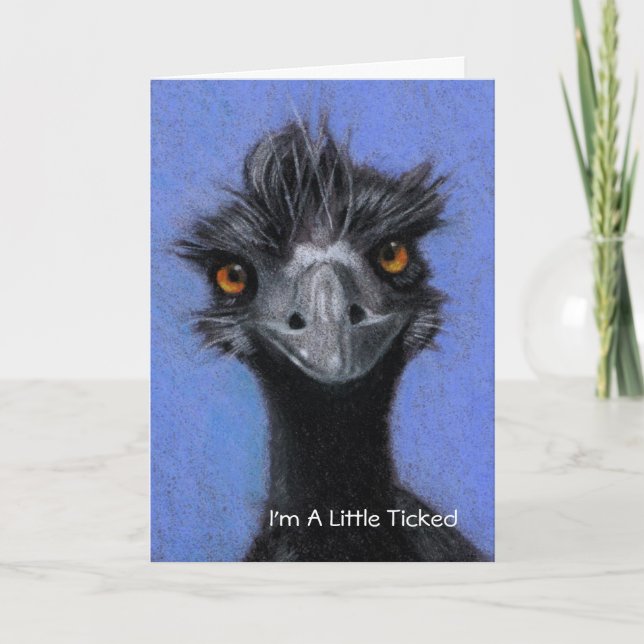 CARTÃO EMU: I'M A LITTLE TICKED: FORGOT YOUR BIRHTDAY (Frente)