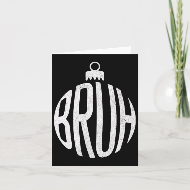 Cartão Enfeite de Natal Bruh  (Frente)