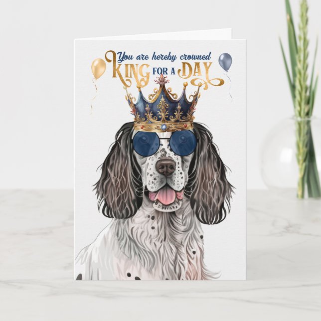 Cartão English Setter King para um dia feliz aniversário (Frente)