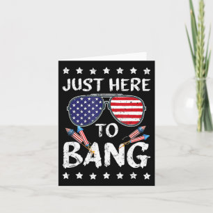 Cartão Engraçado 4 de julho, estou aqui para Usa Bang Fla