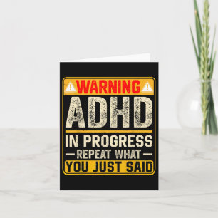Cartão Engraçado Adhd Em Andamento Repita O Que Você Diss