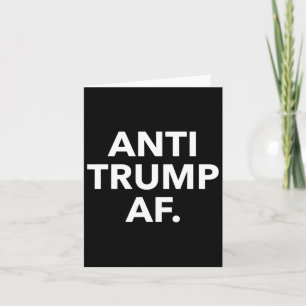 Cartão Engraçado Anti Trump Af Camiseta - Uni Adultos Ant