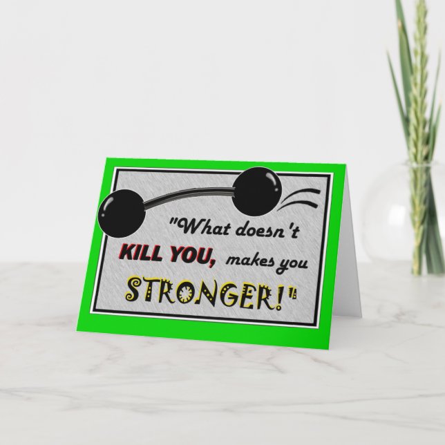 Cartão Engraçado, bom cartão: O que não te matar... (Frente)