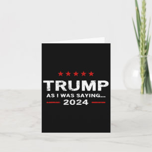 Cartão Engraçado Como Eu Estava Dizendo Trump 2024 Para P