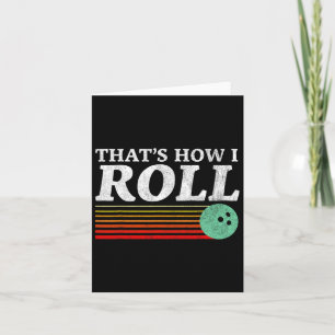 Cartão Engraçado Como Eu Rolo Boliches Retro Atacar A Tur