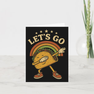 Cartão Engraçado Dabbing Taco Vamos Go Taco 4