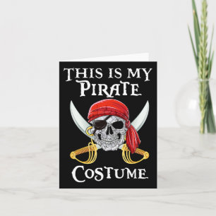 Cartão Engraçado Este É O Meu Costume Pirata De Camisa De