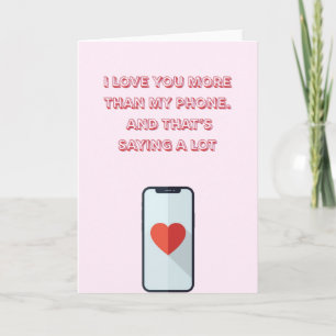 Cartão Engraçado "Eu Amo Você Mais do que Meu Celular" Di