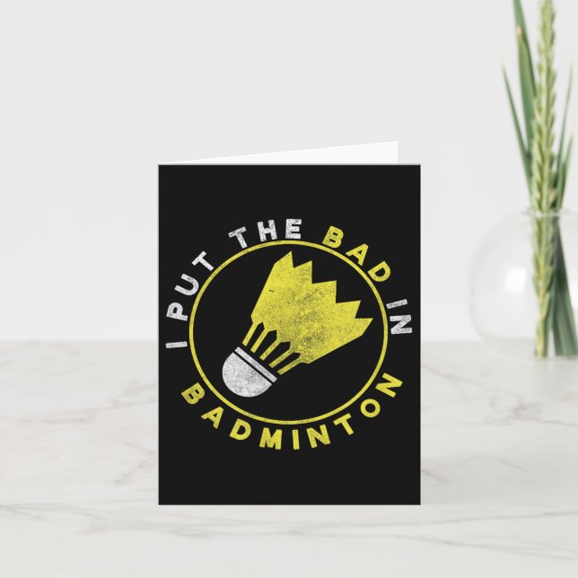 Cartão Engraçado Eu Colocar O Mau Em Badminton (Frente)