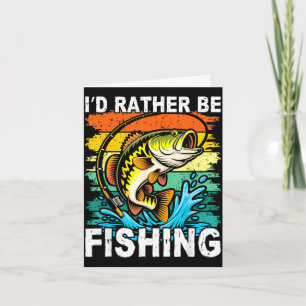 Cartão Engraçado eu preferiria estar pescando bass