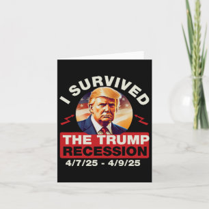 Cartão Engraçado Eu Sobrevivi À Trump Recessão 4 7 25 - 4