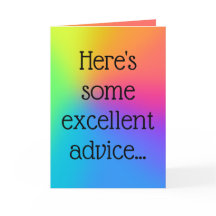 Cartão Engraçado "Excelente Conselho"