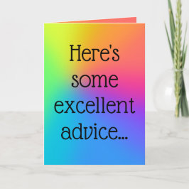 Cartão Engraçado "Excelente Conselho"